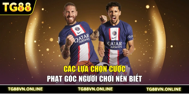 Các lựa chọn cược phạt góc người chơi nên biết