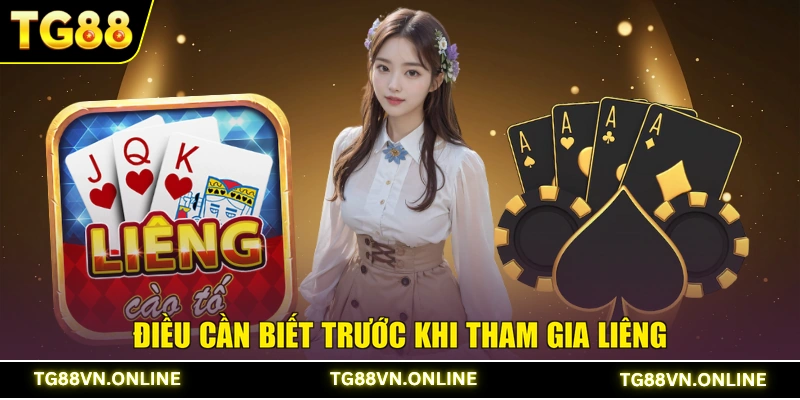 Điều cần biết trước khi tham gia Liêng