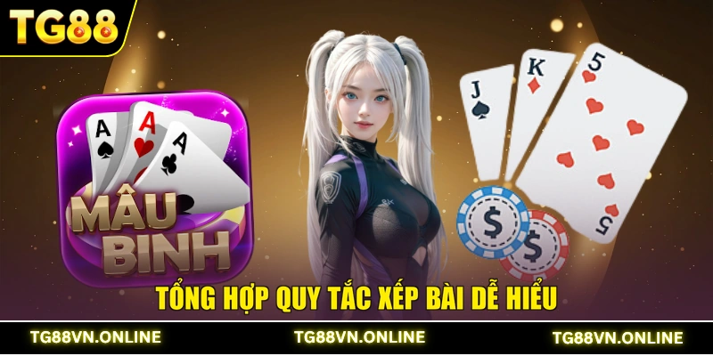 Tổng hợp quy tắc xếp bài dễ hiểu