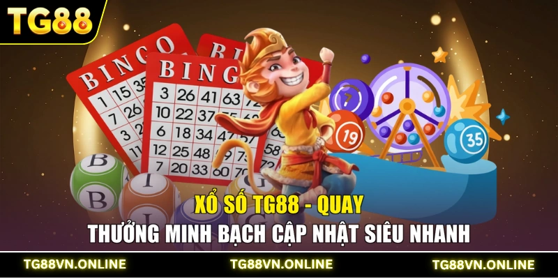 Xổ Số TG88 - Quay Thưởng Minh Bạch Cập Nhật Siêu Nhanh